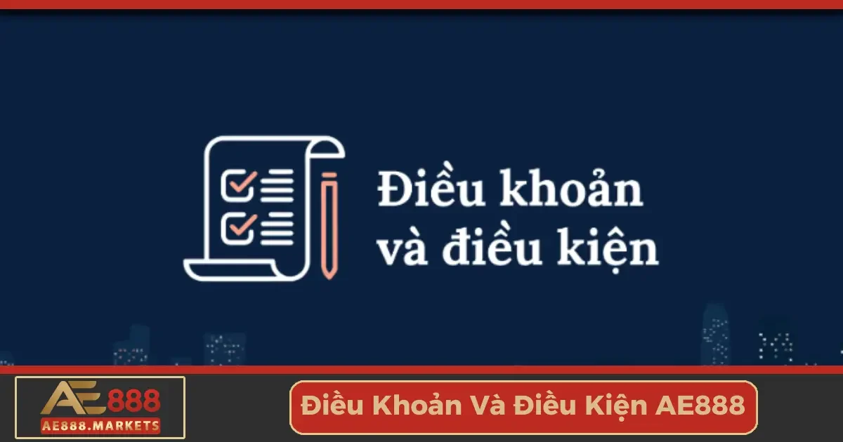 Điều Khoản Và Điều Kiện AE888 - Quy định Cho Người Chơi 1 Điều khoản và điều kiện AE888: Cam kết đảm bảo công bằng cho mọi người chơi